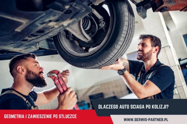 Dlaczego auto ściąga po kolizji – pomiar geometrii i kontrola karoserii Autorobot Wągrowiec Serwis Partner